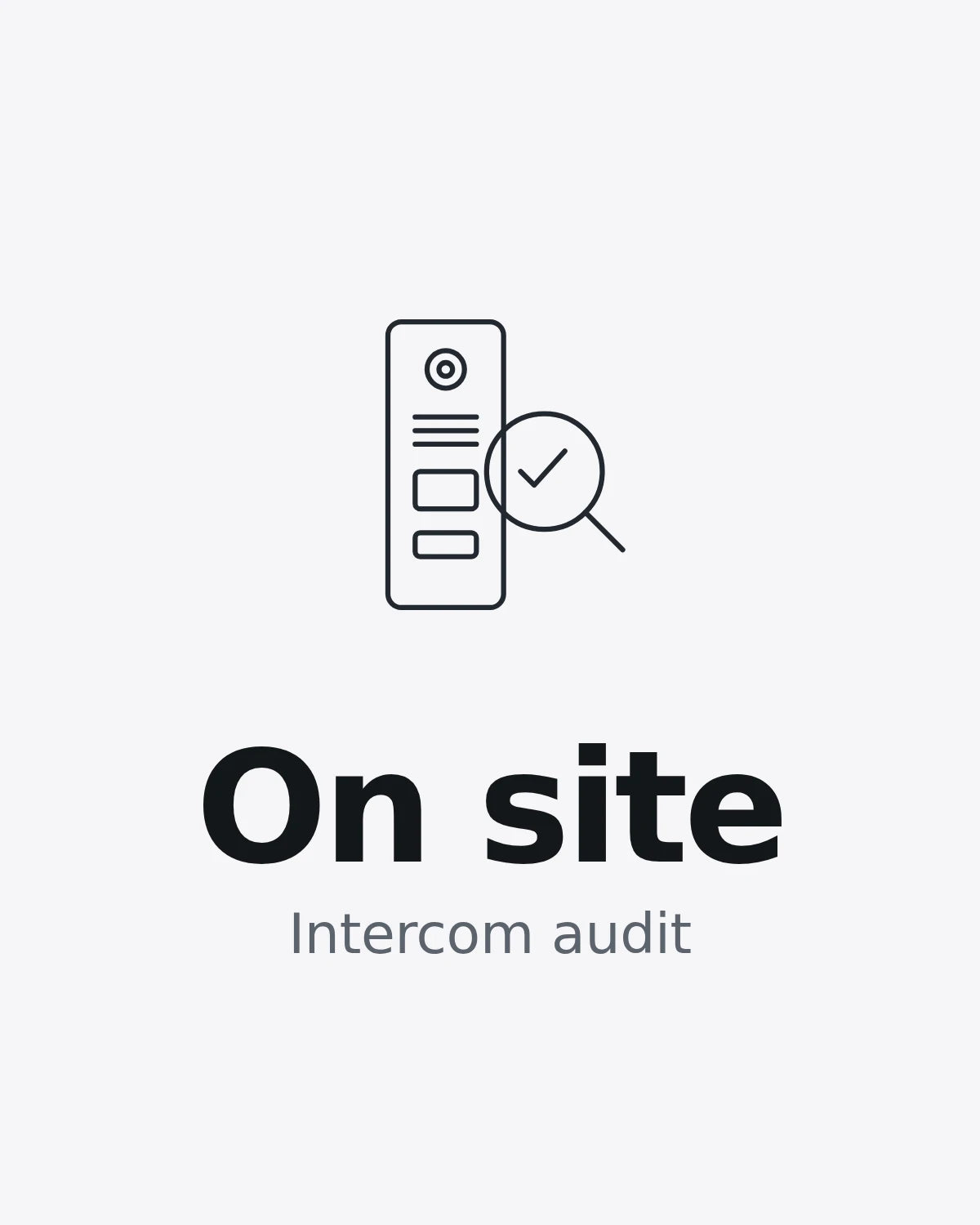 On-site Intercom Audit Call