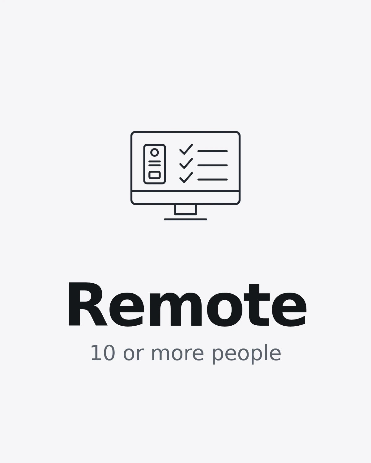 Remote Assessment (10+ people)