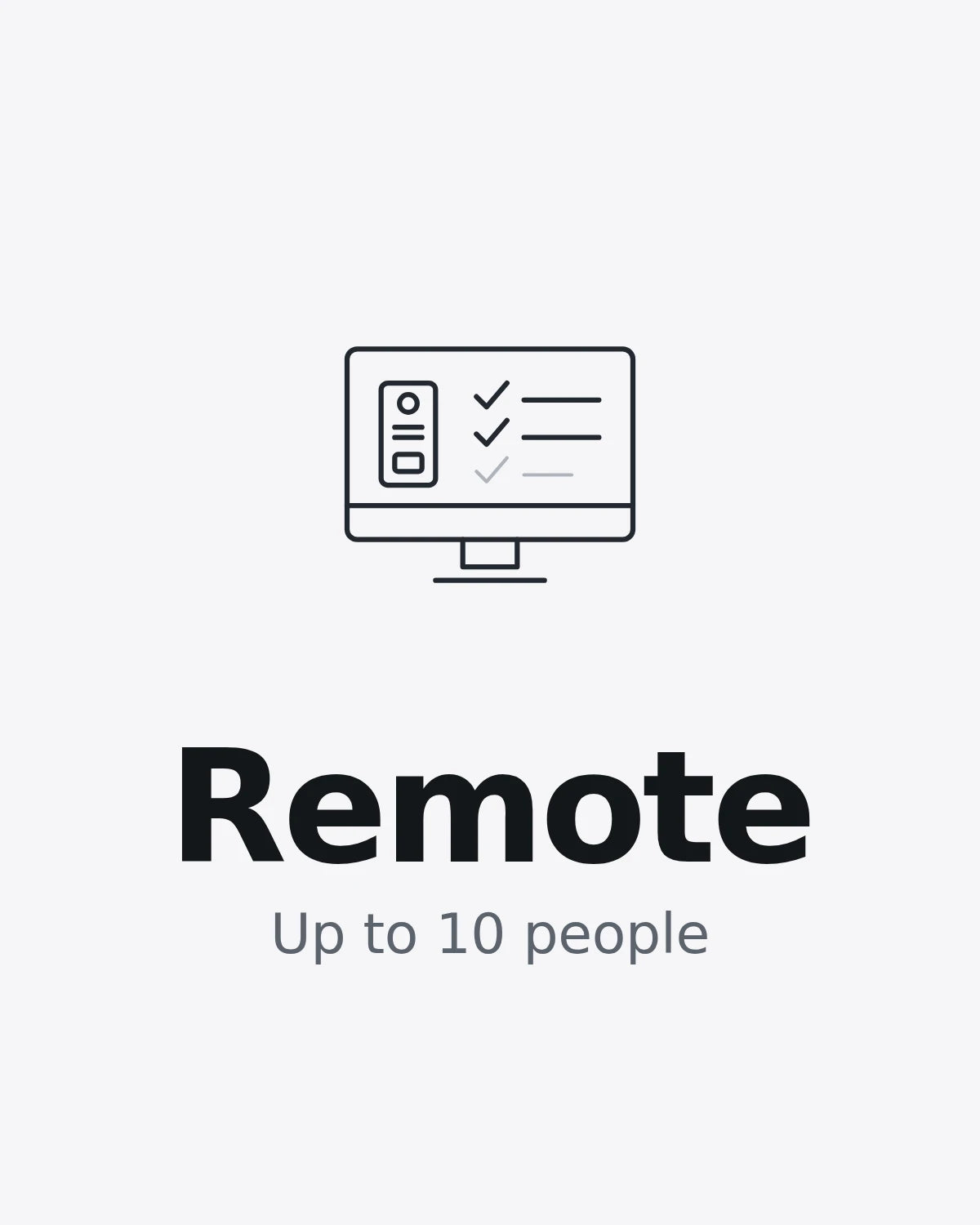 Remote Assessment (under 10 people)